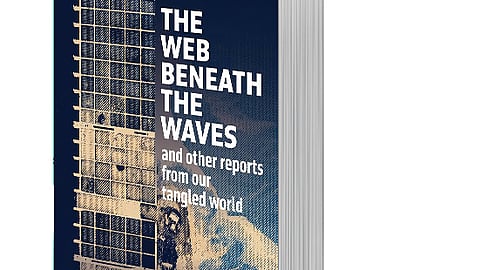 The Web 
Beneath the Waves 
By: Samanth Subramanian
Publisher: Context 
Pages: 324    
Price: Rs799