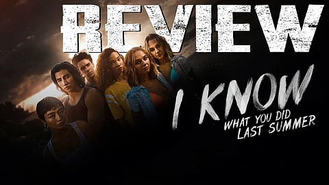 I Know What You Did Last Summer Movie Review: Archaic story and ...