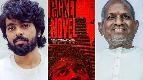 ജി.വി. പ്രകാശ് കുമാർ, 'പോക്കറ്റ് നോവൽ' പോസ്റ്റർ, ഇളയരാജ