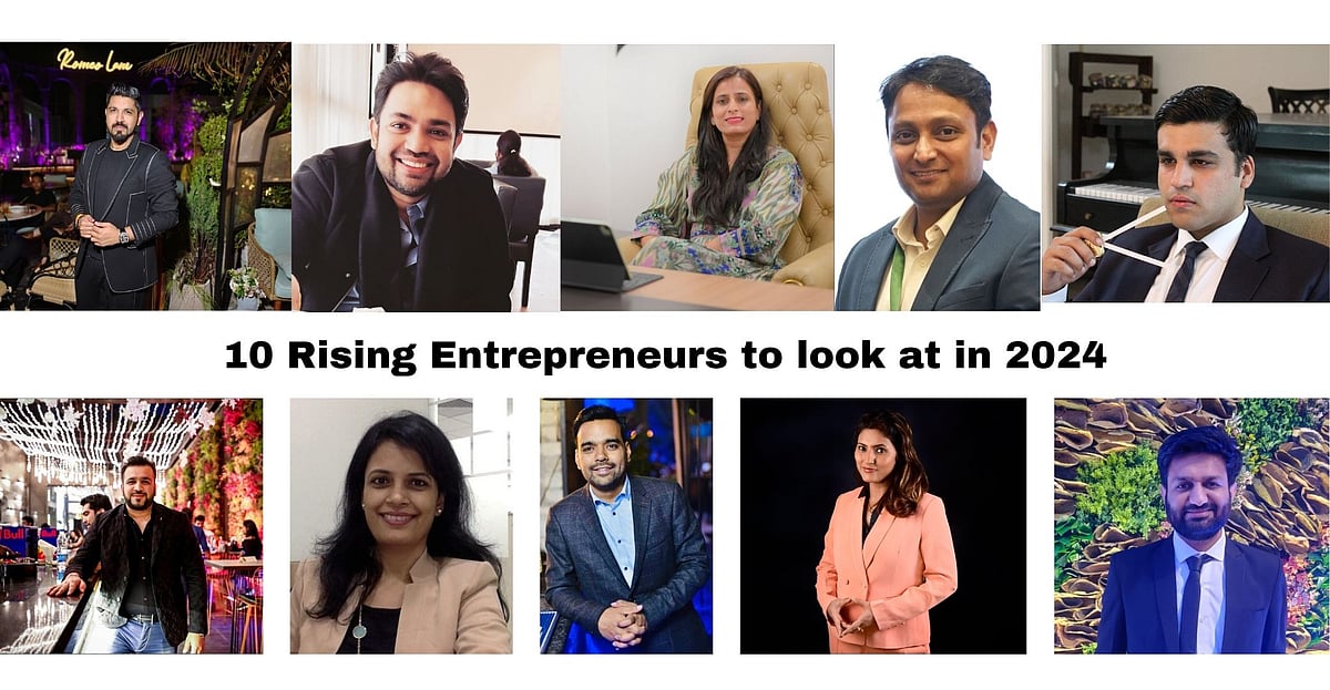 10 Rising Entrepreneurs To Look At In 2024 