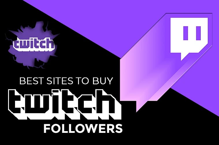 Best Sites To Buy Twitch Followers & Viewers