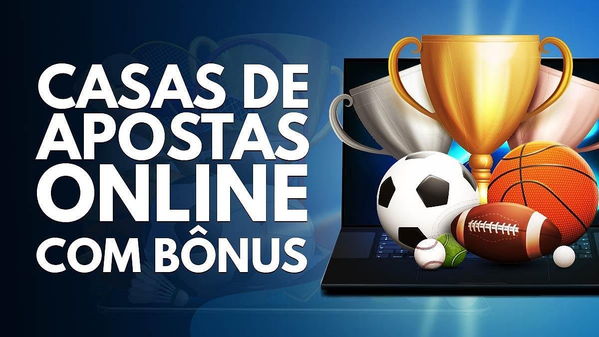 Casas de Apostas online com Bônus