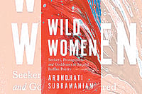 Wild Women: Seekers, Protagonists and Goddesses in Sacred Indian Poetry | Arundhathi Subramaniam (Ed.) | Penguin Random House | 428 Pages | Rs 999