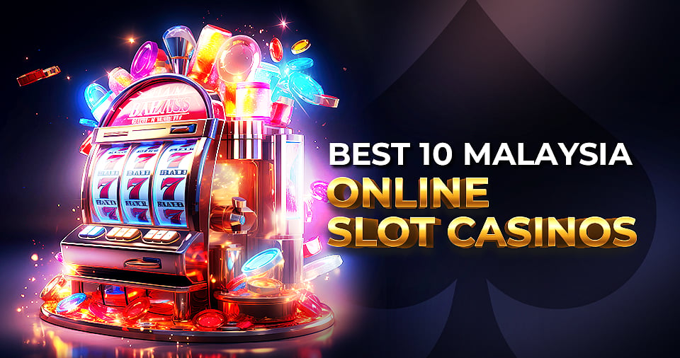 Best Malaysia Slot Gambling Sites