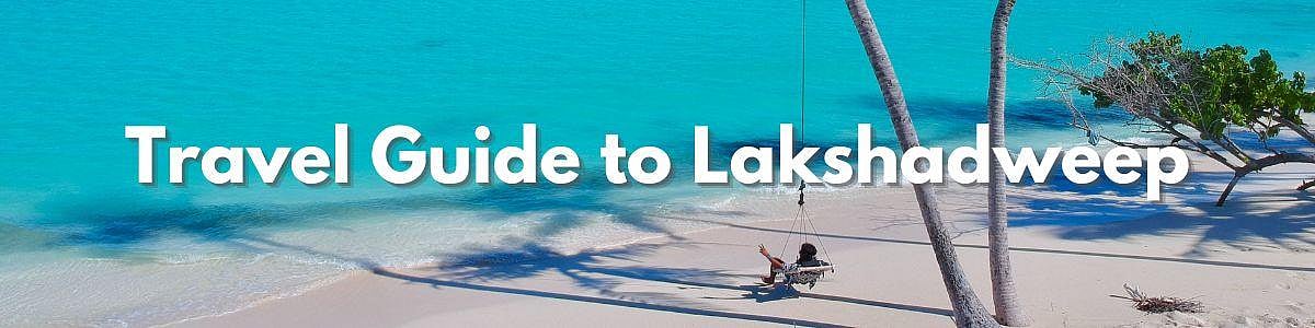Travel Guide To Lakshadweep