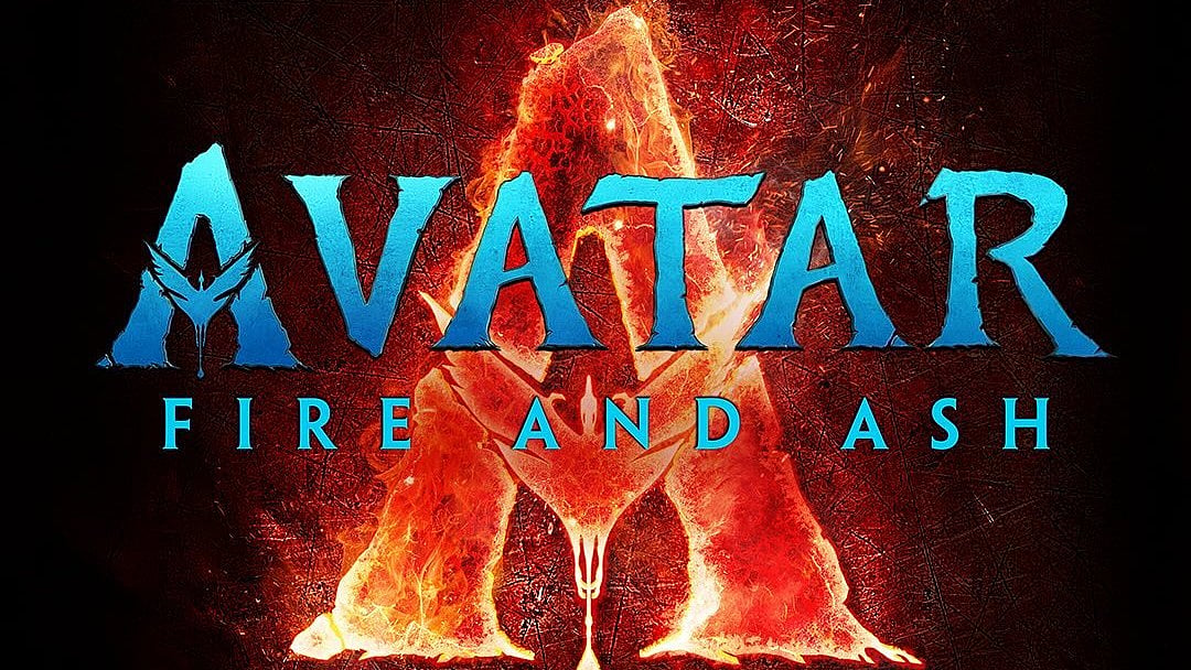Avatar 3 is titled Avatar: Fire And Ash