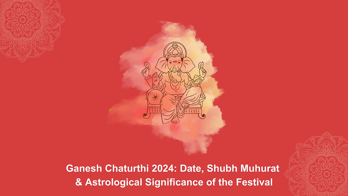 Ganesh Chaturthi 2024 Date, Shubh Muhurat and Astrological Significance