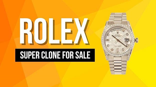 Rolex Super Clone For Sale