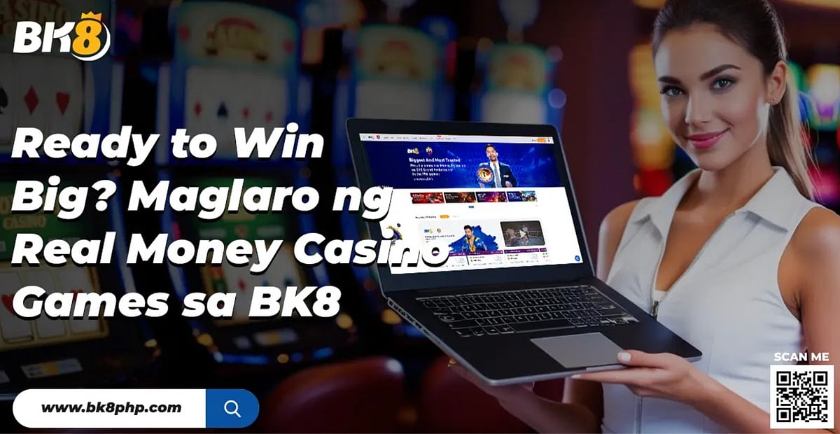 Ready To Win Big? Maglaro Ng Real Money Casino Games Sa BK8