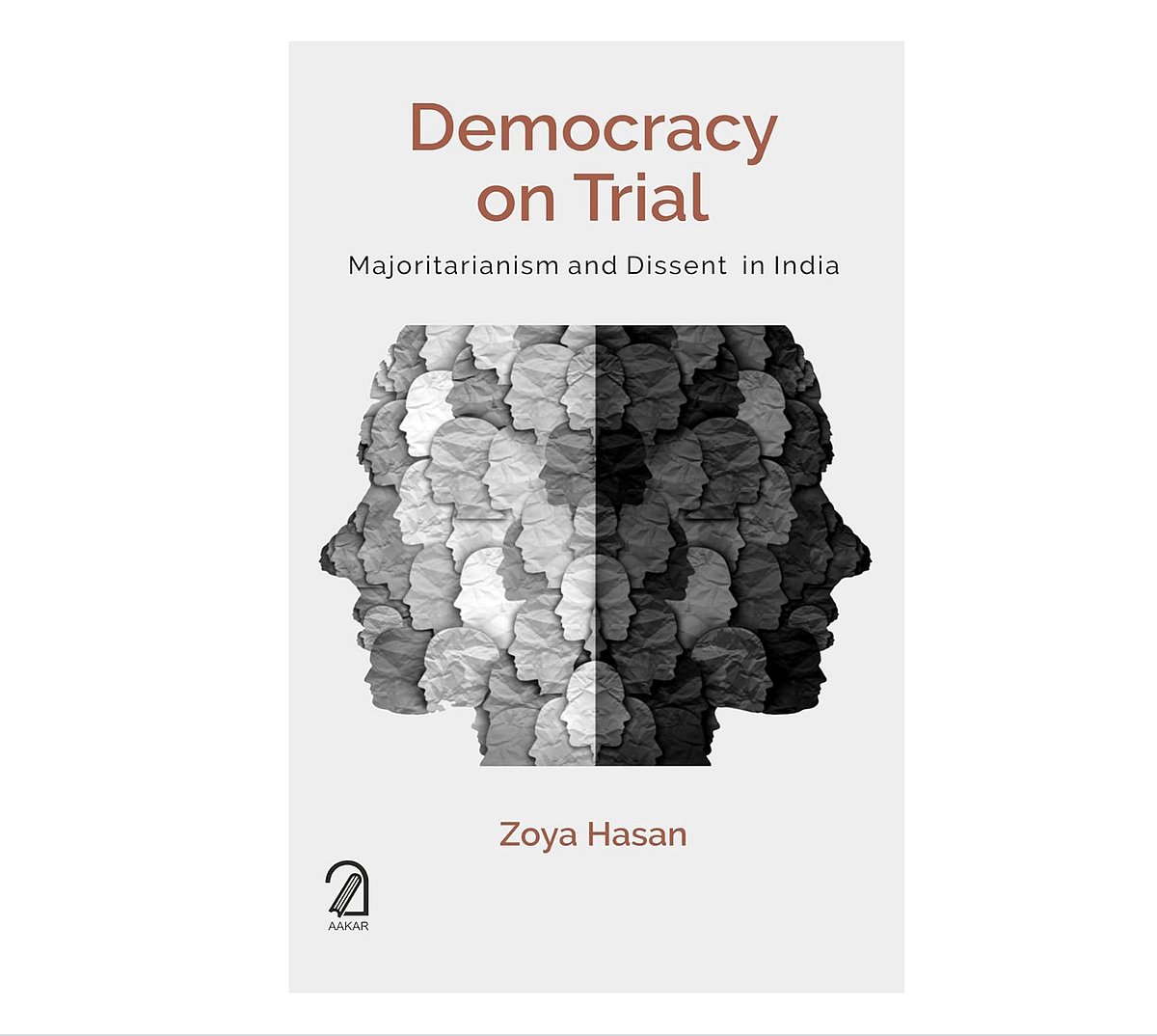 Aakar Books : 'Democracy' On Trial By Zoya Hasan