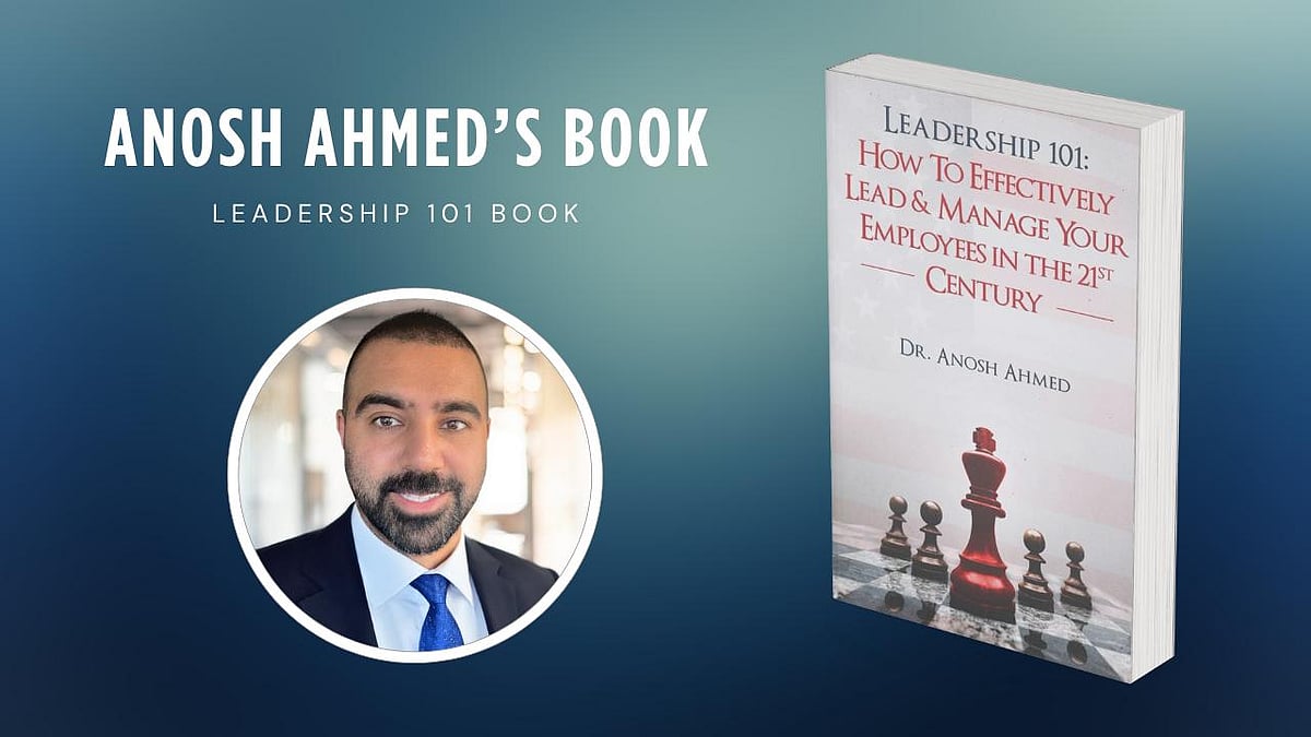 Anosh Ahmed’s Leadership 101 Book