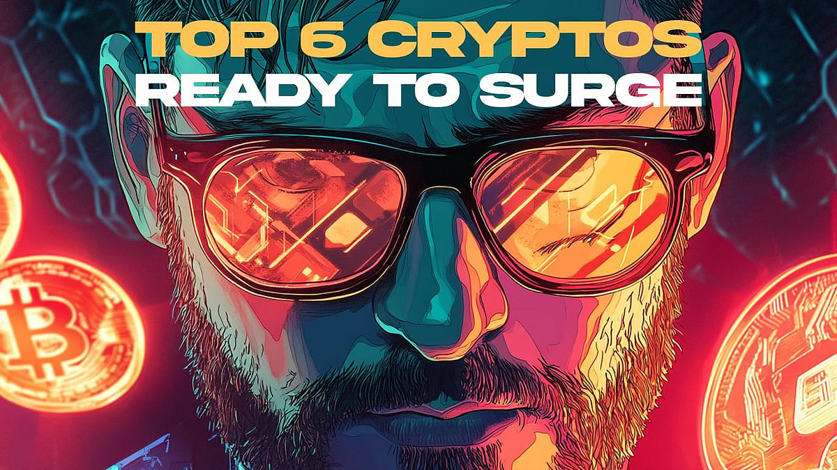 Top 6 Cryptos Ready To Surge