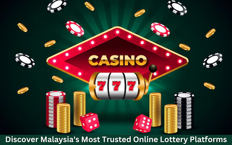 Malaysia's Most Trusted Online Lottery Platforms