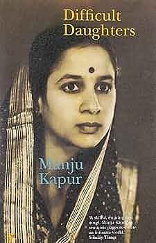 Difficult Daughters (Manju Kapoor)