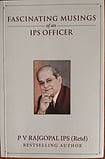 Fascinating Musings Of An IPS Officer
