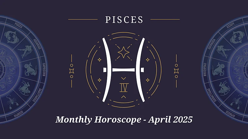 Pisces April 2025 Horoscope