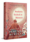 Book Review| Students Etched In Memory By Perumal Murugan Book Cover