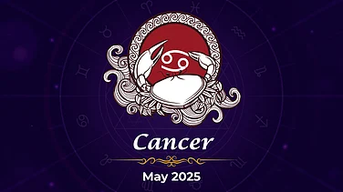 Cancer May 2025 Horoscope: Discover What The Stars Hold For You This Month