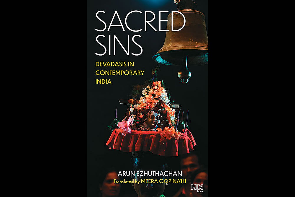 Sacred Sins, Devadasis in Contemporary India | Arun Ezhuthachan | Hachette India | 256 Pages