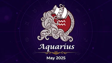Aquarius May 2025 Horoscope: Find Out What the Universe Has Planned For You This Month