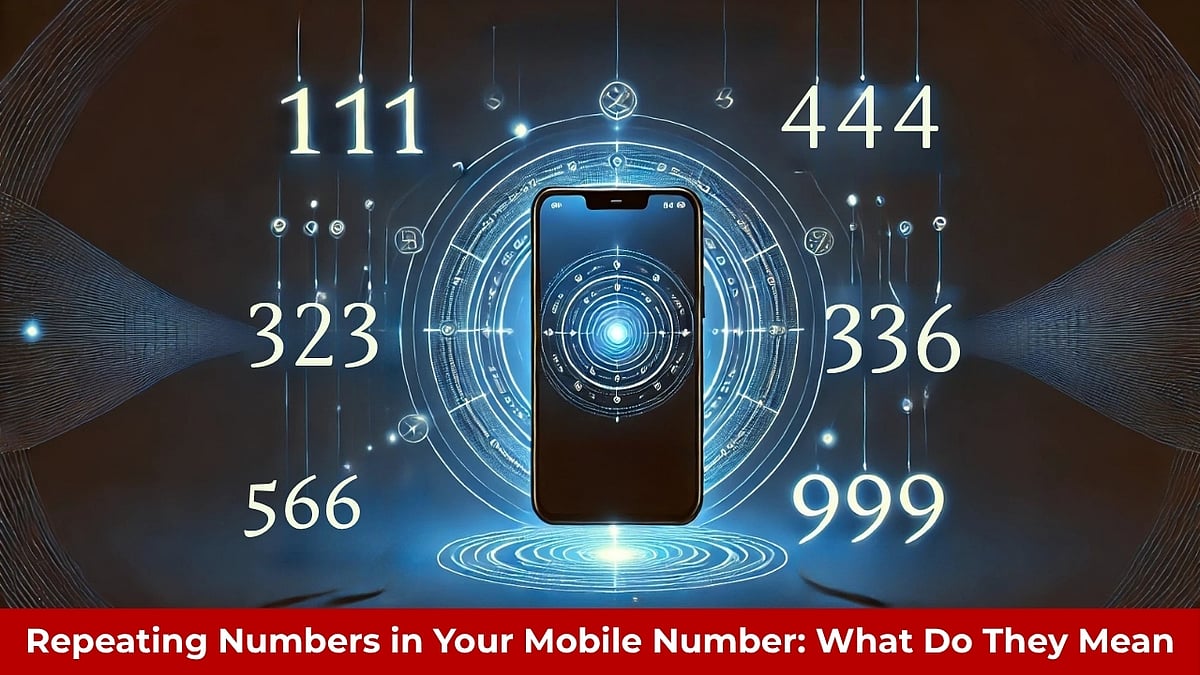 Repeating Numbers In Your Mobile Number: What Do They Mean? - null