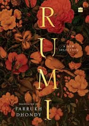 Harper Collins Publishers : In this fresh translation from the Persian, Farrukh Dhondy seeks to recover the lyricism and the spiritual essence of the original verses