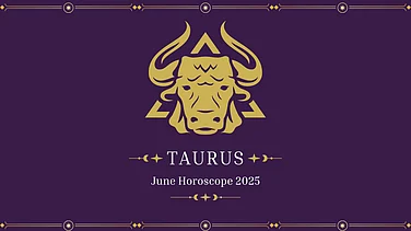 Taurus June 2025 Horoscope: Explore The Stars With Your Monthly Horoscope