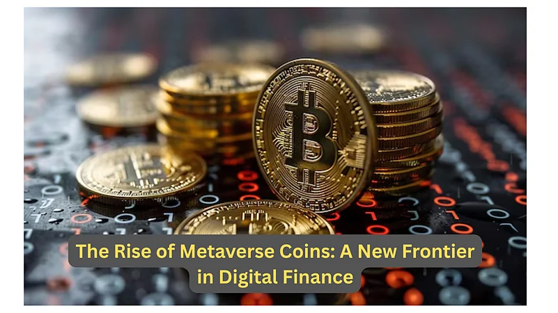The Rise of Metaverse Coins: A New Frontier in Digital Finance
