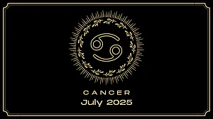Cancer Monthly Horoscope for July 2025