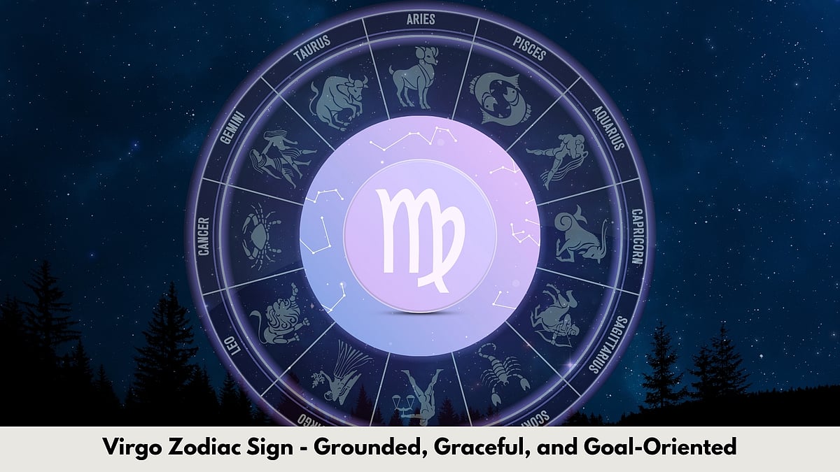 Virgo Zodiac Sign - Grounded, Graceful, And Goal-Oriented - null
