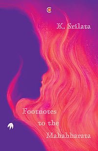 Her Story: K. Srilata's Poems Call Attention To The Voices Of Mahabharata's Women Cover of the book | : Footnotes to the Mahabharata by K. Srilata|