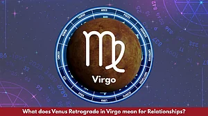 What Does Venus Retrograde In Virgo Mean For Relationships?