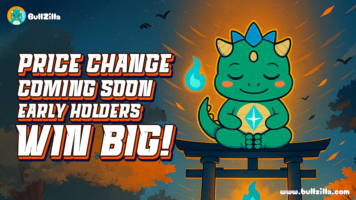 A BullZilla ad with a meditating bull and text says PRICE CHANGE COMING SOON EARLY HOLDERS WIN BIG