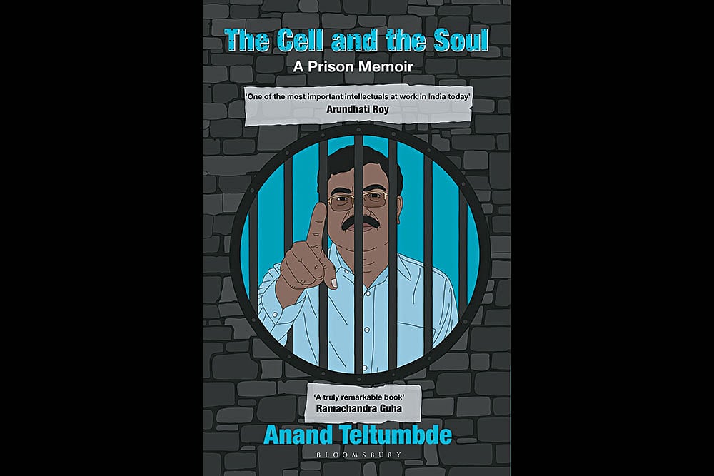 The Cell And The Soul: A Prison Memoir | Anand Teltumbde | Bloomsbury India | Rs 699 | 256 pages - null