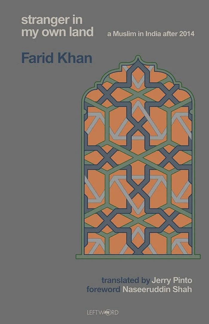 farid khan
stranger in my own land
muslim identity india