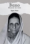 Bano: Bharat Ki Beti By Jigna Vora Book Review Amazon : Bano: Bharat ki beti cover
