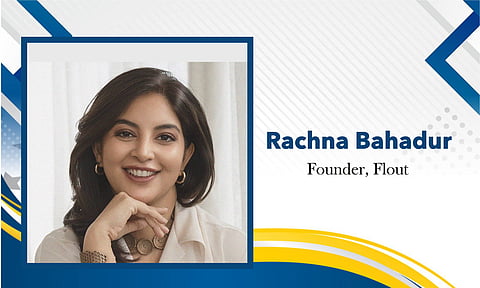 Rachna Bahadur – Founder, Flout