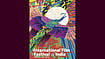 International Film Festival Of India 2025: Unexpected Images From The World’s Least Expected Corners iffigoa.org : IFFI Poster