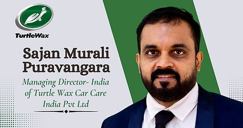 Sajan Murali Puravangar Managing Director - India of Turtle Wax Car Care India Pvt. Ltd.