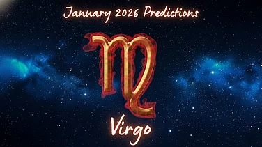 Virgo January 2026 Horoscope: Career Success, Financial Stability, Emotional Balance, And Steady Progress