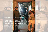 Outlook Anniversary Issue: Dreaming A Paradise Dreaming a Paradise | Chitvan Gill | Seagull Books | 186 pages | Rs 599