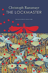 Our Elsewheres: Excerpt From The Lockmaster, By Christoph Ransmayr The Lockmaster by Christoph Ransmayr