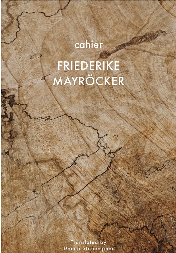 Our Elsewheres: Excerpt From Cahier, By Friederike Mayröcker