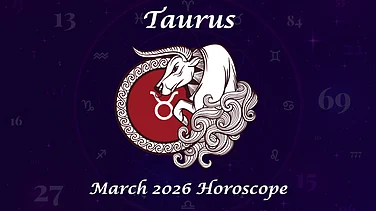 Taurus March 2026 Horoscope: Financial Growth, Career Pressure, Love Harmony And Health Care