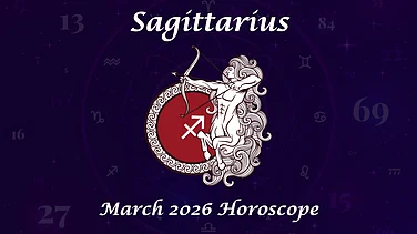 Sagittarius March 2026 Horoscope: Career Success, Balanced Finances, Academic Growth & Stronger Bonds