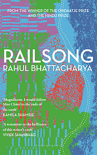Book Review Of ‘Railsong’: A Life On Wheels Bloomsbury India : Rahul Bhattacharya’s epic novel ‘Railsong’ paints a detailed portrait of a vital Indian institution—Indian Railways