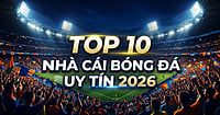 Top 10 Trang Cá Cược Bóng Đá: Nhà Cái Uy Tín Nhất 2026 Top 10 Trang Cá Cược Bóng Đá: Nhà Cái Uy Tín Nhất 2026