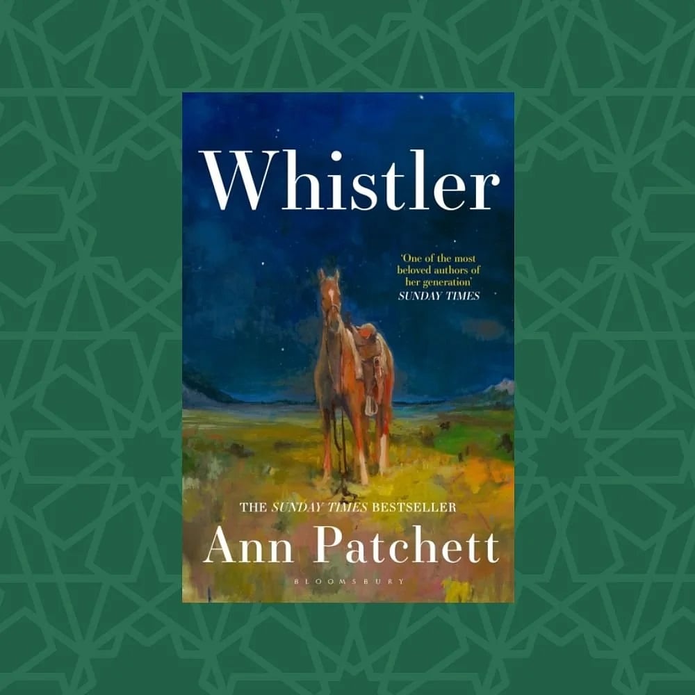 Whistler | Ann Patchett | Bloomsbury India | Rs 699 | 304 pages
