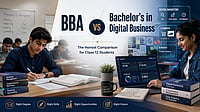 BBA Vs Bachelor's In Digital Business - The Honest Comparison For Class 12 Students
