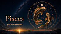 Pisces June 2026 Horoscope: Emotional Healing, Career Challenges, Financial Recovery & Academic Focus Pisces Monthly Horoscope for June 2026